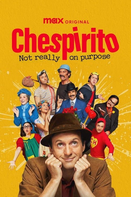 Chespirito : sans le vouloir - Streaming Vostfr En Français